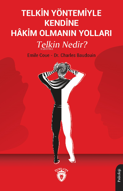 Telkin Yöntemiyle Kendine Hâkim Olmanın Yolları Telkin Nedir? - Emile 