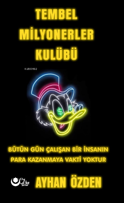 Tembel Milyonerler Kulübü - Ayhan Özden | Yeni ve İkinci El Ucuz Kitab