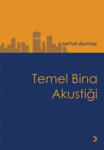 Temel Bina Akustiği - Serhat Durmaz | Yeni ve İkinci El Ucuz Kitabın A