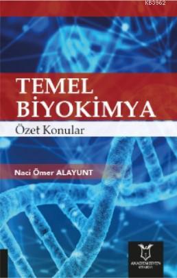 Temel Biyokimya Özet Konular - Naci Ömer Alayunt | Yeni ve İkinci El U