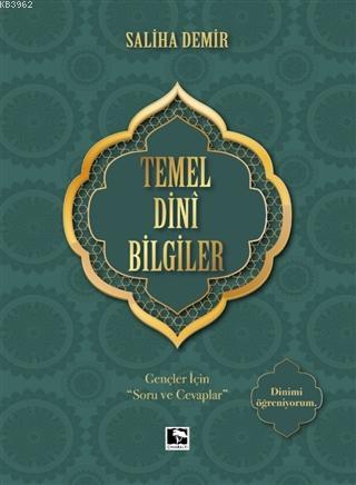 Temel Dini Bilgiler - Saliha Demir | Yeni ve İkinci El Ucuz Kitabın Ad