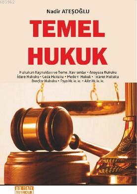 Temel Hukuk - Nadir Ateşoğlu- | Yeni ve İkinci El Ucuz Kitabın Adresi