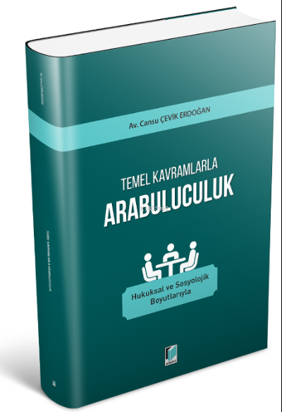 Temel Kavramlarla Arabuluculuk - Cansu Çevik Erdoğan | Yeni ve İkinci 