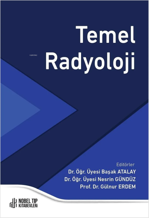 Temel Radyoloji - Başak Atalay | Yeni ve İkinci El Ucuz Kitabın Adresi