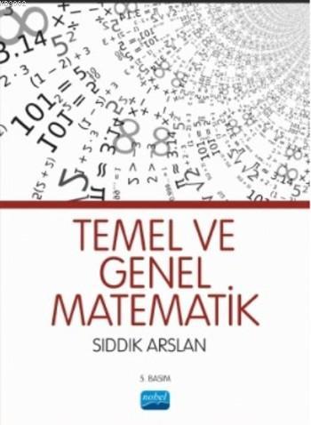 Temel ve Genel Matematik - Sıddık Arslan | Yeni ve İkinci El Ucuz Kita