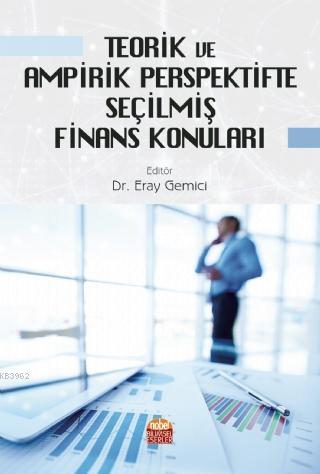 Teorik ve Ampirik Perspektifte Seçilmiş Finans Konuları - Eray Gemici 