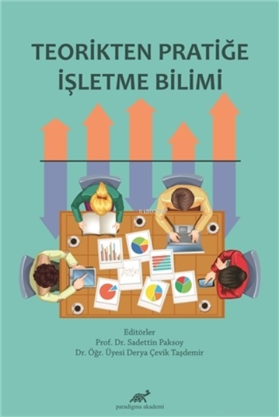 Teorikten Pratiğe İşletme Bilimi - Sadettin Paksoy | Yeni ve İkinci El