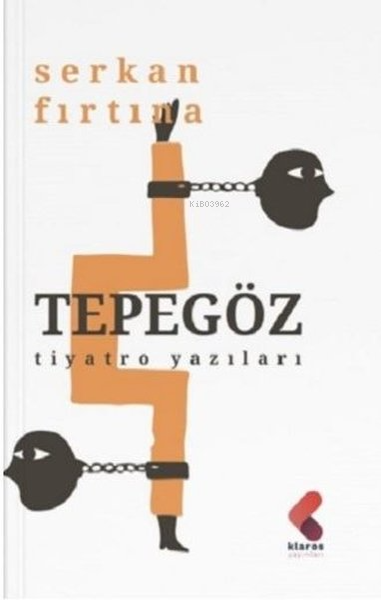 Tepegöz - Tiyatro Yazıları - Serkan Fırtına | Yeni ve İkinci El Ucuz K