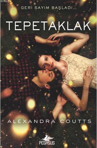 Tepetaklak - Alexandra Coutts- | Yeni ve İkinci El Ucuz Kitabın Adresi