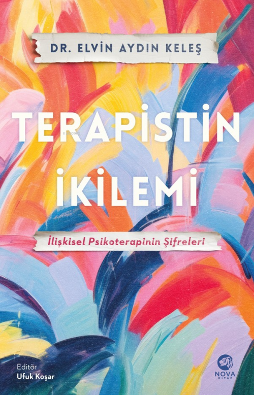 Terapistin İkilemi: İlişkisel Psikoterapinin Şifreleri - Elvin Aydın K