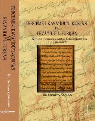 Terceme - i Kavaoidü - l - Kur'an ve Fevayidü'l - Furkan - Serkan Çakm