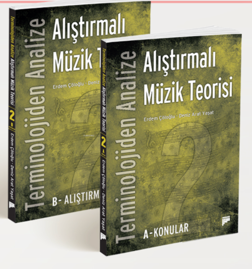 Terminolojiden Analize Alıştırmalı Müzik Teorisi 2;A-Konular - B-Alışt