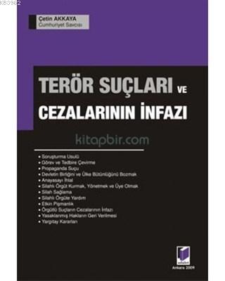 Terör Suçları ve Cezalarının İnfazı - Çetin Akkaya | Yeni ve İkinci El