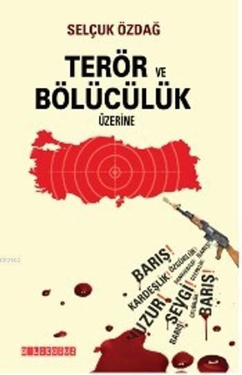 Terör ve Bölücülük Üzerine - Selçuk Özdağ | Yeni ve İkinci El Ucuz Kit