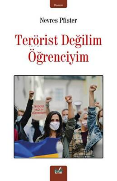 Terörist Değil Öğrenciyim - Nevres Pfister | Yeni ve İkinci El Ucuz Ki