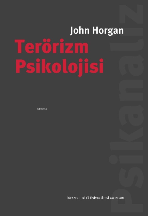 Terörizm Psikolojisi - John Horgan | Yeni ve İkinci El Ucuz Kitabın Ad