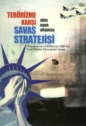 Terörizme Karşı Savaş Stratejisi - Ekin Oyan Altuntaş | Yeni ve İkinci