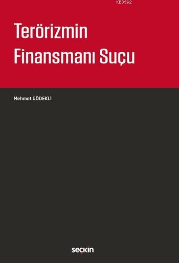 Terörizmin Finansmanı Suçu - Mehmet Gödekli | Yeni ve İkinci El Ucuz K