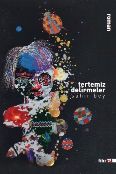 Tertemiz Delirmeler - Sahir Bey | Yeni ve İkinci El Ucuz Kitabın Adres