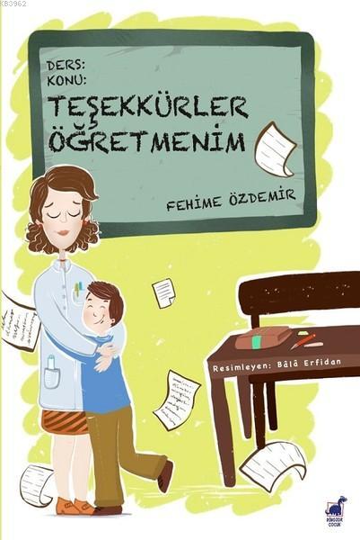 Teşekkürler Öğretmenim - Fehime Özdemir | Yeni ve İkinci El Ucuz Kitab