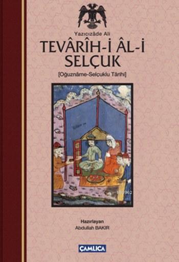 Tevarih-i Al-i Selçuk - Yazıcızade Ali | Yeni ve İkinci El Ucuz Kitabı