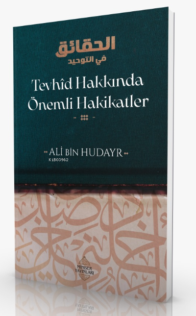 Tevhîd Hakkında Önemli Hakikatler - Ali bin Hudayr | Yeni ve İkinci El