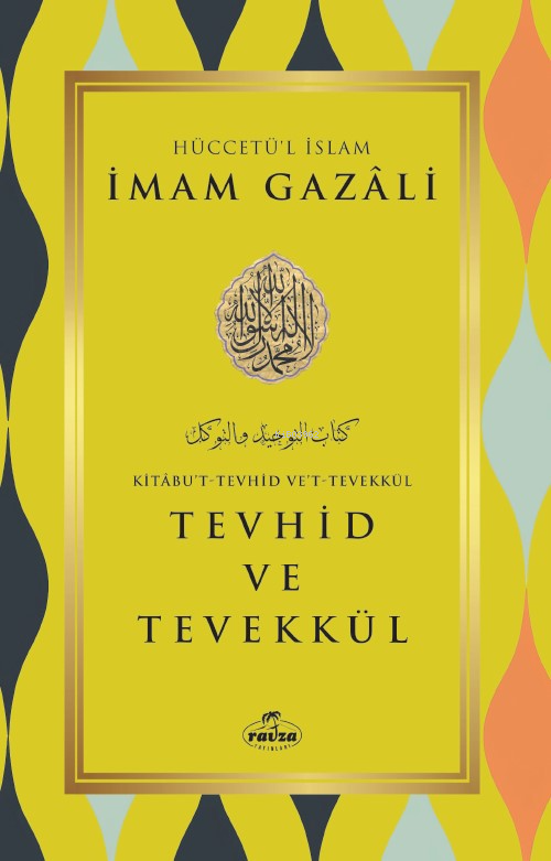 Tevhid ve Tevekkül - İMAM GAZALİ | Yeni ve İkinci El Ucuz Kitabın Adre