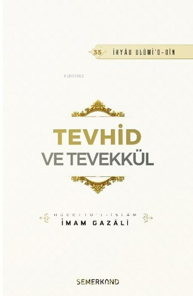 Tevhid ve Tevekkül - İMAM GAZALİ | Yeni ve İkinci El Ucuz Kitabın Adre