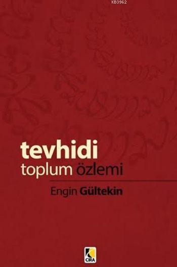 Tevhidi Toplum Özlemi - Engin Gültekin | Yeni ve İkinci El Ucuz Kitabı