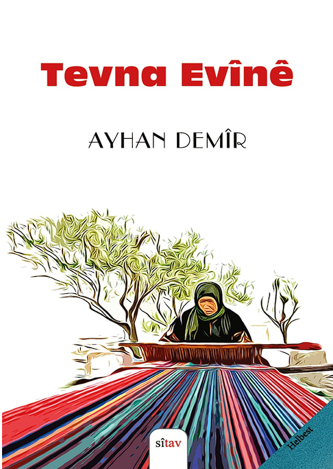 Tevna Evînê - Ayhan Demir | Yeni ve İkinci El Ucuz Kitabın Adresi