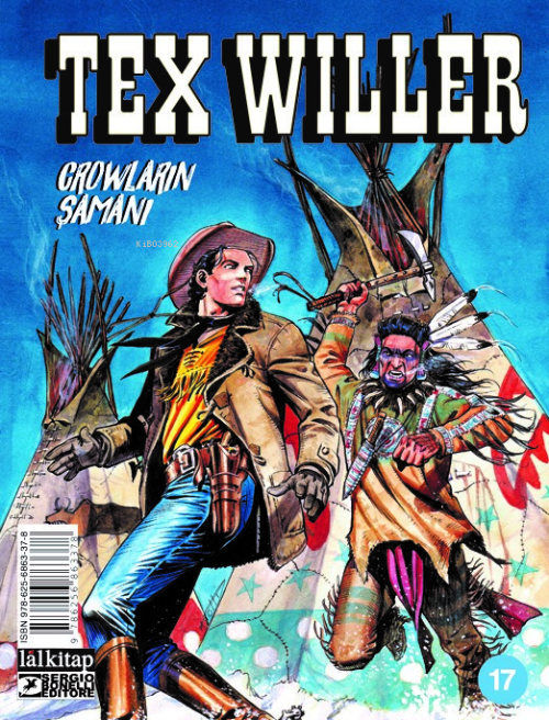 Tex Willer Sayı 17;Crowların Şamanı - Mauro Boselli | Yeni ve İkinci E