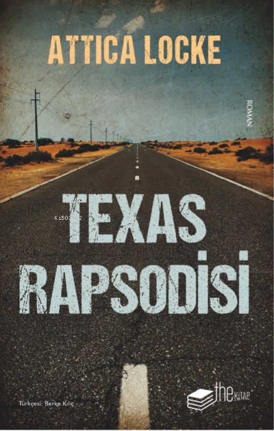 Texas Rapsodisi - Attica Locke | Yeni ve İkinci El Ucuz Kitabın Adresi