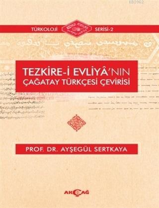 Tezkire-i Evliya'nın Çağatay Türkçesi Çevirisi - Ayşegül Sertkaya | Ye