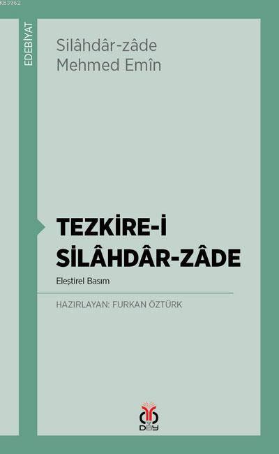 Tezkire-i Silâhdâr-Zâde - Silahdar-zade Mehmed Emin | Yeni ve İkinci E