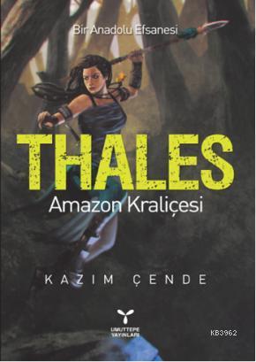 THALES Amazon Kraliçesi - Kazım Çende | Yeni ve İkinci El Ucuz Kitabın