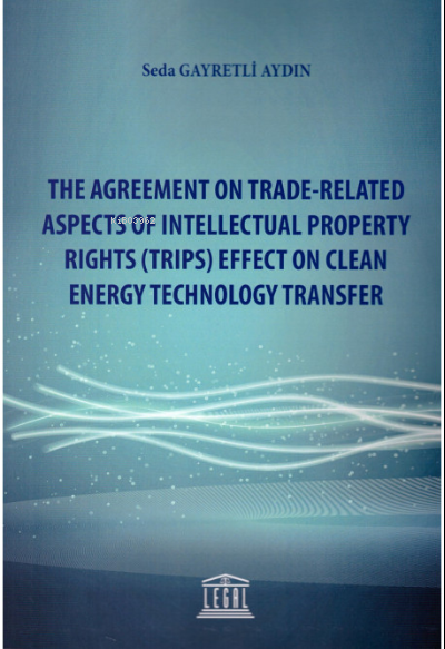 The Agreement on Trade-Related Aspects of Intellectual Property Rights