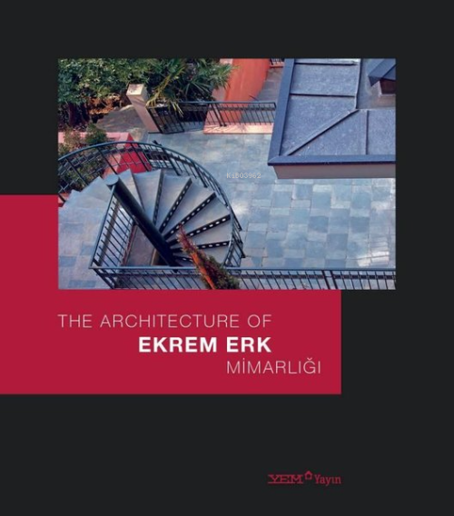 The Architecture of Ekrem Erk Mimarlığı - Ebru Kaya | Yeni ve İkinci E