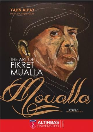 The Art Of Fikret Mualla "MOUALLA" - Yalın Alpay | Yeni ve İkinci El U