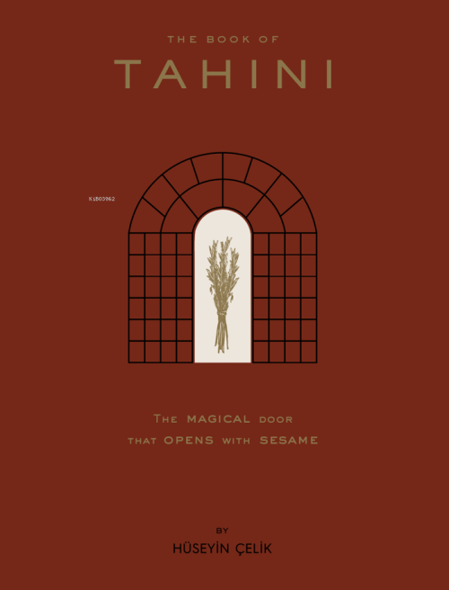 The Book of Tahini;The Magical Door That Opens With Tahini - Hüseyin Ç