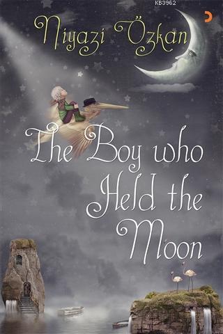 The Boy Who Held the Moon - Niyazi Özkan | Yeni ve İkinci El Ucuz Kita