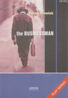 The Businessman - Yakup Almelek | Yeni ve İkinci El Ucuz Kitabın Adres