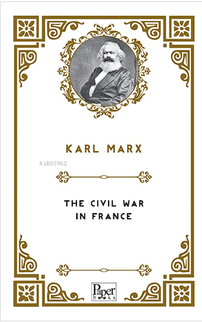 The Civil War in France - Karl Marx | Yeni ve İkinci El Ucuz Kitabın A