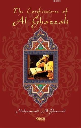 The Confessions of Al Ghazzali - Mohammed Al-Ghazzali | Yeni ve İkinci