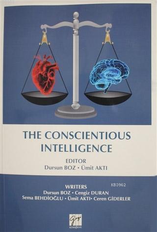 The Conscientious Intelligence - Sema Behdioğlu Dursun Boz Cengiz Dura