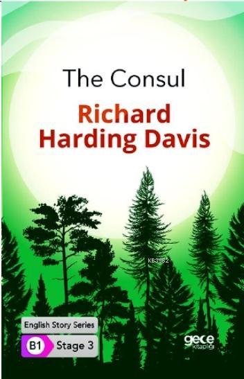 The Consul İngilizce Hikayeler B1 Stage3 - Richard Harding Davis | Yen