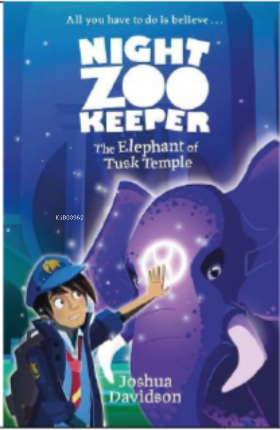 The Elephant of Tusk Temple (Night Zookeeper Paperback) - Joshua David