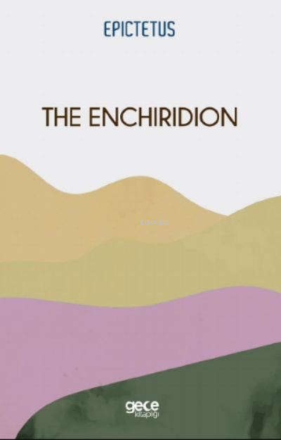 The Enchiridion - Epictetus | Yeni ve İkinci El Ucuz Kitabın Adresi