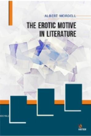 The Erotic Motive in Literature - Albert Mordell | Yeni ve İkinci El U