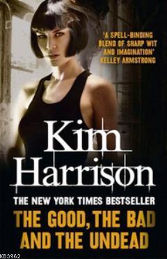 The Good, The Bad and The Undead - Kim Harrison | Yeni ve İkinci El Uc