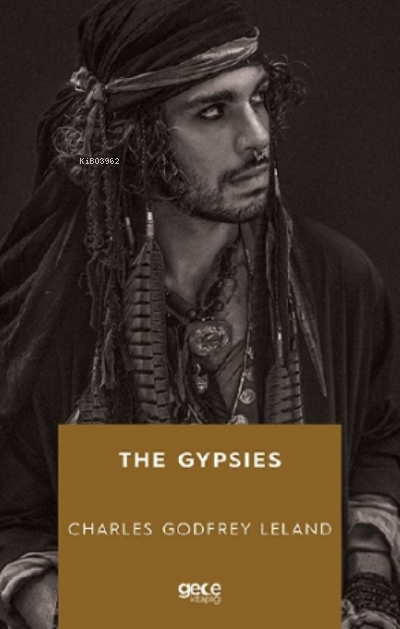 The Gypsies - Charles Godfrey Leland | Yeni ve İkinci El Ucuz Kitabın 